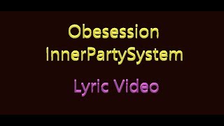 Obsession InnerPartySystem Lyrics Video