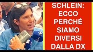 SCHLEIN: ECCO PERCHÉ SIAMO DIVERSI DALLA DESTRA