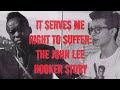 It Serves Me Right To Suffer: The John Lee Hooker Story