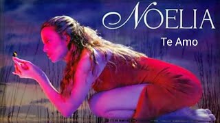 Noelia - Te Amo  💖