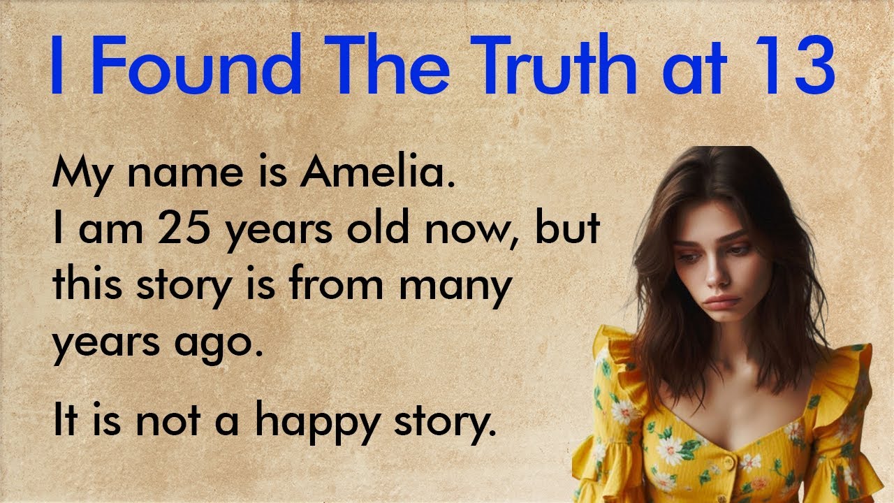 I Found The Truth at 13 ✅ Emotional Story ✅ English Listening Practice (A1–A2 Level) ✅
