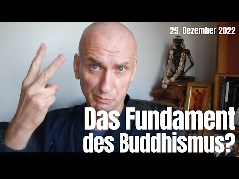 (746) Sind die vier edlen Wahrheiten nicht das Fundament des Buddhismus? 29. Dezember 2022