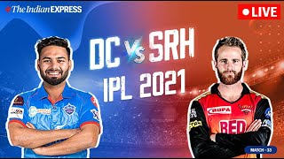 IPL 2021 Live | DC vs SRH Match 33 Live | Delhi Capitals vs Sunrisers Hyderabad