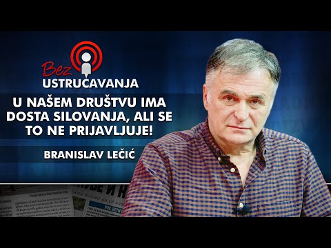 Branislav Lečić - U našem društvu ima dosta silovanja, ali se to ne prijavljuje!
