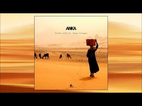 Rimbu (CH) ft.Gana Congas - Anka