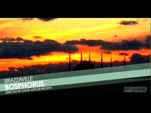 BRAZZAVILLE – Bosphorus | Official Video