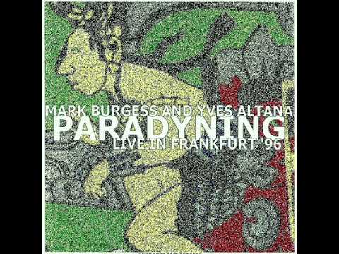 Mark Burgess and Yves Altana ― Paradyning Live in Frankfurt '96