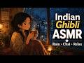 Indian Ghibli ASMR ️ Rain Chai Cozy Relaxing Sounds Study Sleep Focus