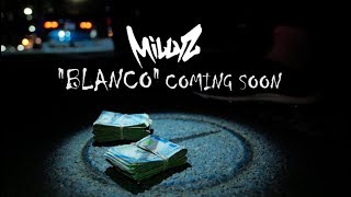 MILLYZ - BLANCO coming soon freestyle
