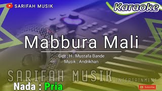 Download lagu MA'BURA MALI - KARAOKE || CIPT. H MUSTAFA BANDE NADA COWOK   LIRIK#sarifahmusik mp3