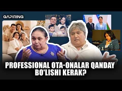 Professional ota-onalar qanday bo'lishi kerak? | GAPiRING