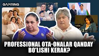Professional ota-onalar qanday bo'lishi kerak? | GAPiRING