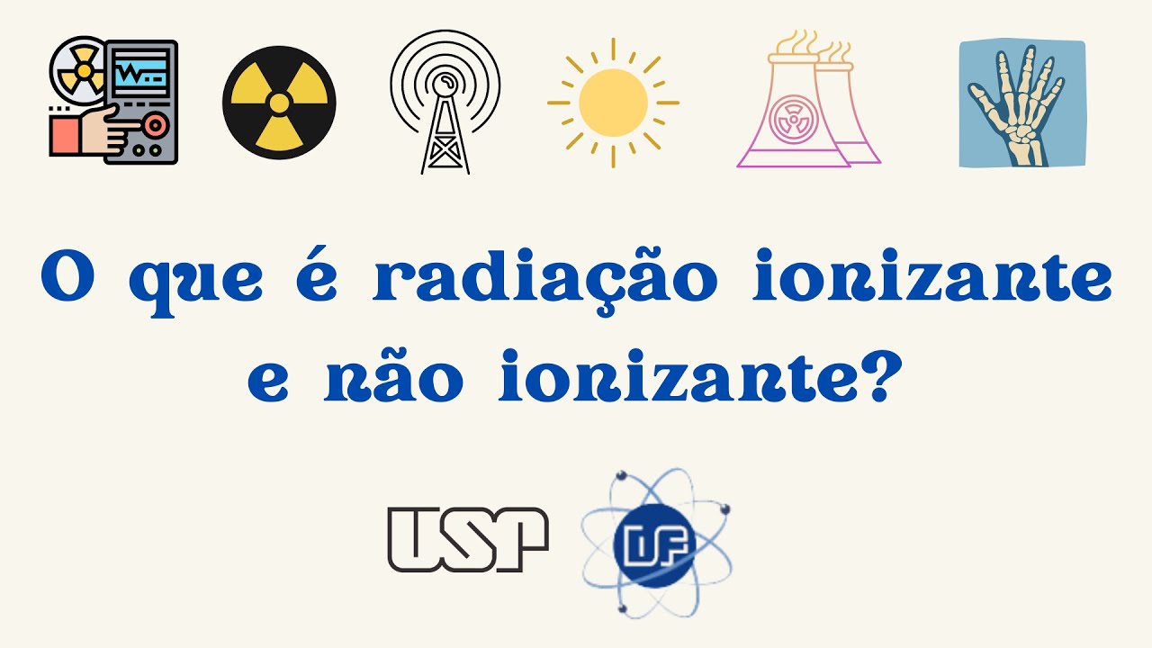 O que é radiação ionizante e não ionizante?