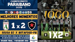 Sousa vs Botafogo-PB | Melhores Momentos | GRANDE FINAL | Jogo de Ida | Campeonato Paraibano 2026