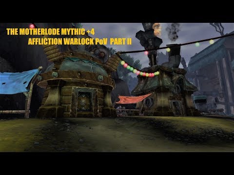 THE MOTHERLODE MYTHIC +4 I Affliction Warlock PoV I PART 2