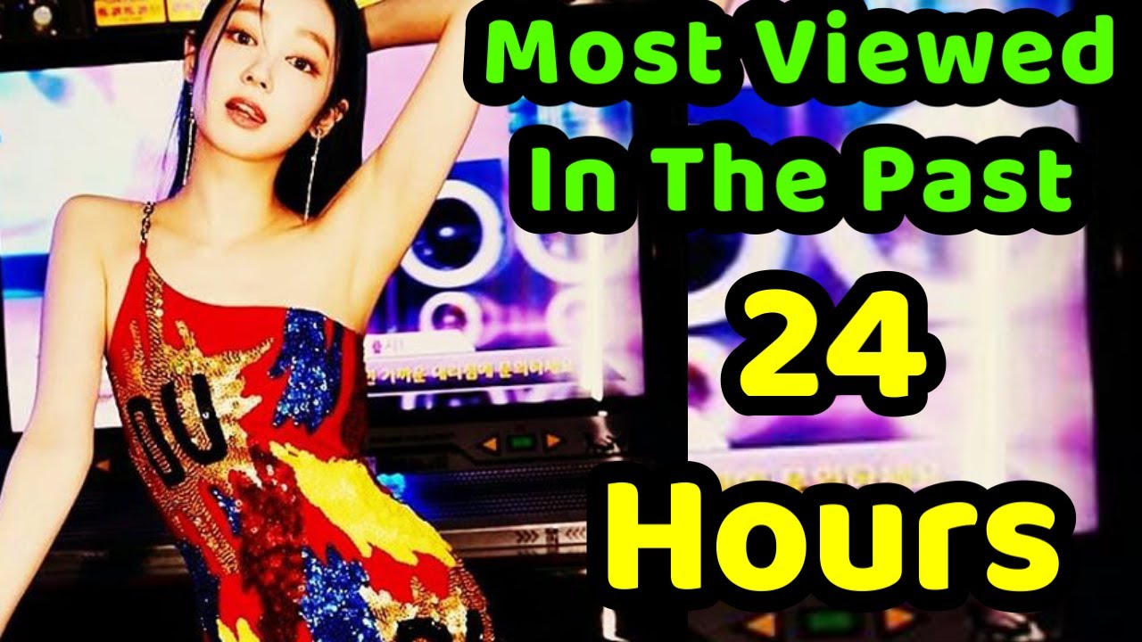 TOP 25 Most Viewed K pop MVs In The Past 24 Hours