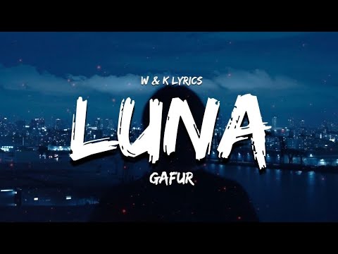 Gafur - Луна (Luna) [ Lyrics ]