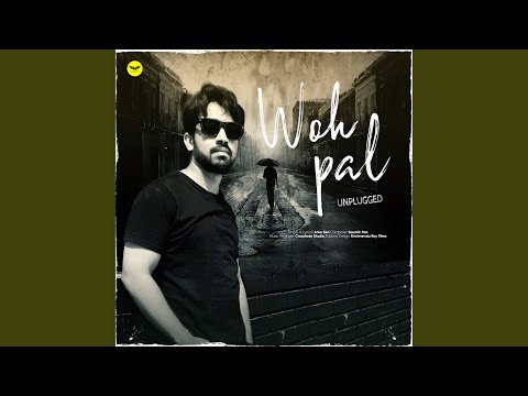 Arka Woh Pal Unplugged