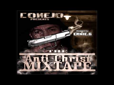 Conejo - The Anti-Christ Mixtape - Hosted By Ernie G. [2007 | FULL MIXTAPE]