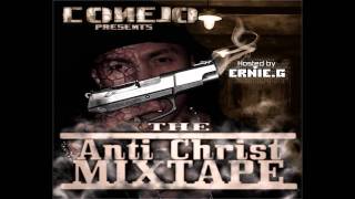 Conejo - The Anti-Christ Mixtape - Hosted By Ernie G. [2007 | FULL MIXTAPE]