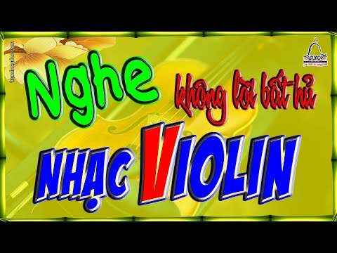 Nghe nhạc Violin không lời bất hủ - Violin music êm dịu - Những bản nhạc hay nhất mọi thời đại Video