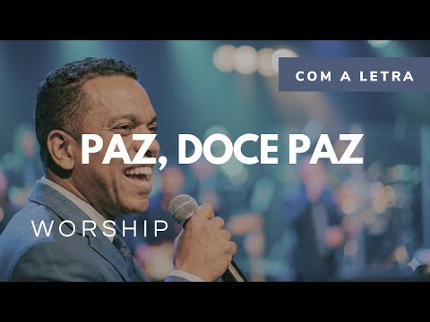 Paz, Doce Paz — Hino 474 | Harpa Cristã | Worship | O Tom da Alma