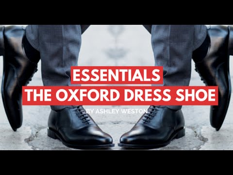 The Oxford Dress Shoes - Men's Wardrobe Essentials - Best Mens Dress Shoes Video