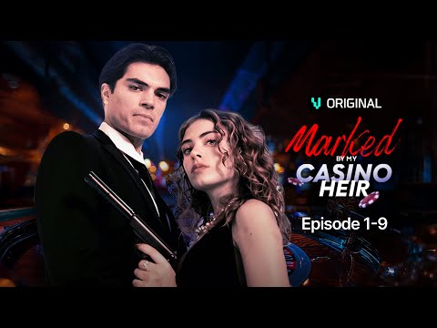 Marked by My Casino Heir Ep.1-9 | Vigloo Premiere Short Dramas
