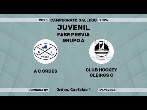 🎥​  AC ORDES - CLUB HOCKEY OLEIROS C [Campeonato Juvenil - Grupo A | J09]