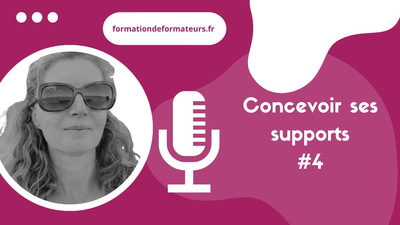 Comment construire ses supports de formation #4