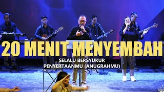 Download lagu 20 Menit Pujian Penyembahan || Selalu Bersyukur - PenyertaanMu || Jesea Kristiawan || KOG Church mp3