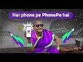 Har Phone Pe PhonePe Hai