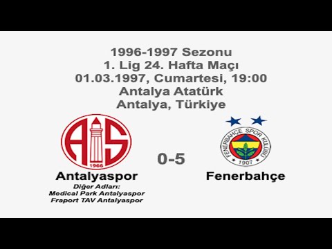 Antalyaspor 0-5 Fenerbahçe 01.03.1997 - 1996-1997 Turkish 1st League Matchday 24