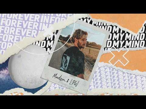 Madism & LPW - Forever In My Mind