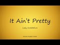 Lady Antebellum - It Ain't Pretty (Lyrics) - Golden