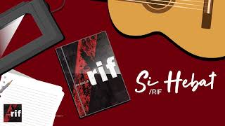 Download lagu Rif - Si Hebat mp3