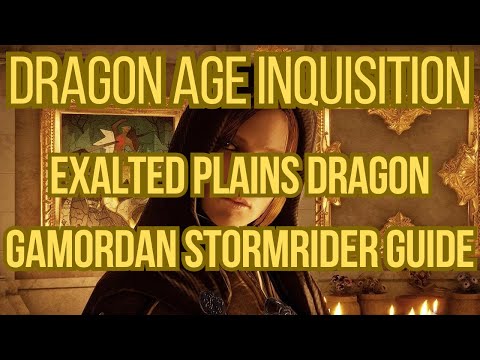 Dragon Age Inquisition Exalted Plains Dragon Gamordan Stormrider Guide