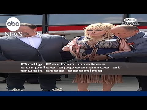 Dolly Parton makes surprise appearance at truck stop opening