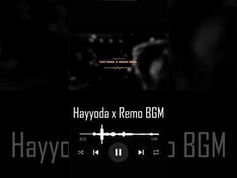 Hayyoda x Remo BGM trending song #instagramtrending