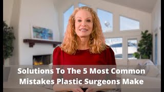 5 Common Mistakes Made by Plastic Surgeons