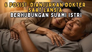 Download lagu 6 Posisi yang Dianjurkan Dokter Saat Lansia Berhubungan Suami Istri mp3