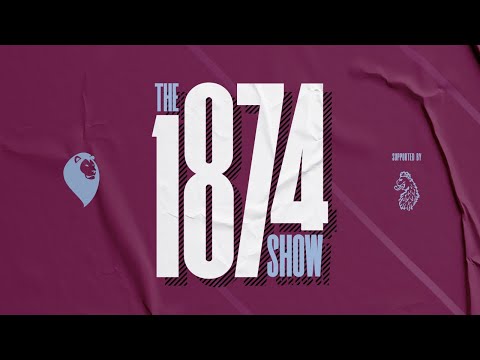 The 1874 show: We’re back, with a defeat #AVFC