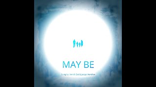 May Be Music Video