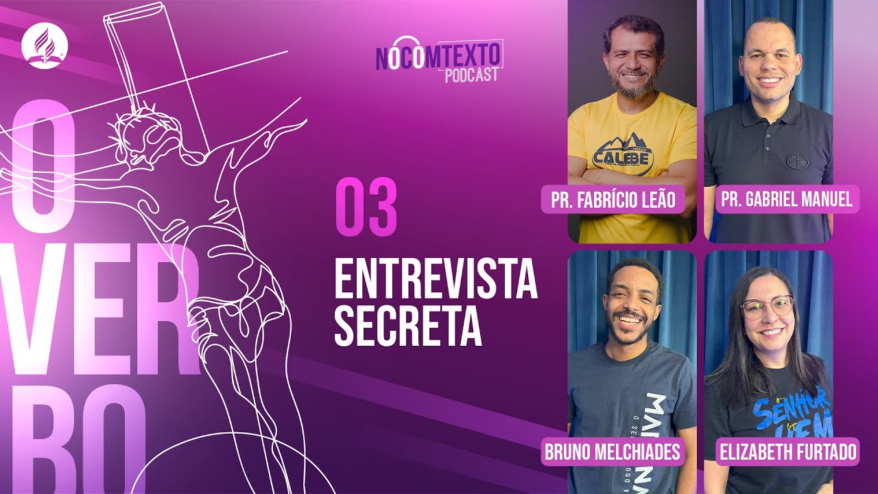 Lição 3 - ENTREVISTA SECRETA | 🎙 NoComTexto Podcast - Escola Sabatina Jovem