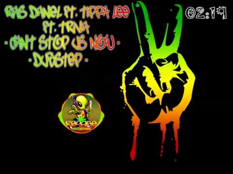 Ras Daniel ft. Tippa Lee &. Trivia - Can't Stop Us Now -[EQ]-