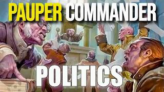 The Only Pauper Commander Politics Discussion You'll Ever Need!