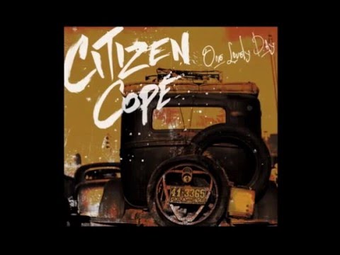 Citizen Cope - One Lovely Day | Official Audio