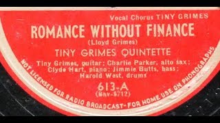 Charlie Parker &quot;Romance without Finance&quot; (1944) Tiny Grimes Quintette