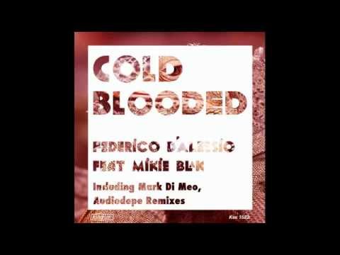 Federico d'Alessio feat. Mikie Blak - Cold Blooded (Mark Di Meo Vocal Mix)