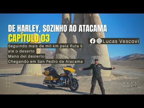 De Harley, solo ao Atacama - Ep 03 - Mão do Deserto - San Pedro de Atacama